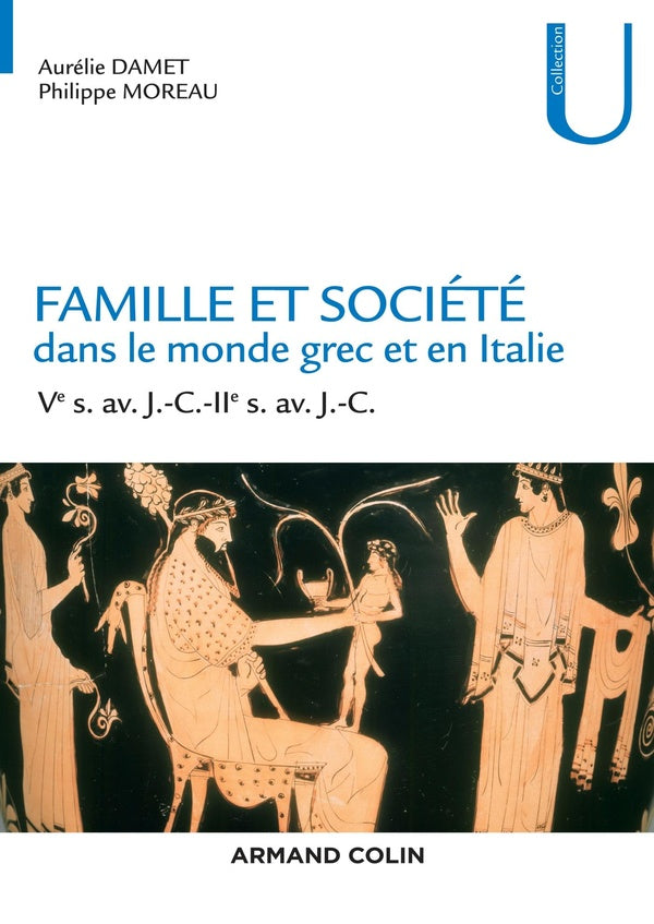Famille et société dans le monde grec et en Italie ; Ve siècle av. J.-C.-IIe siècle av. J.-C.