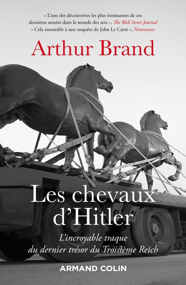 Les chevaux d'Hitler ; l'incroyable traque du dernier trésor du Troisième Reich