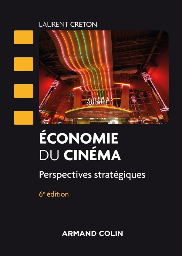 économie du cinéma ; perspectives stratégiques (6e édition)