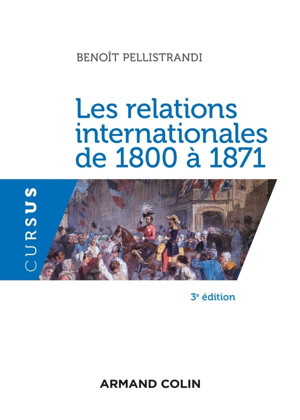 Les relations internationales de 1800 à 1871 (3e édition)