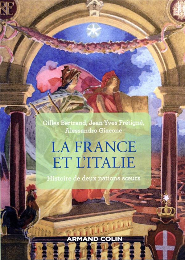 La France et l'Italie : histoire de deux nations soeurs, de 1660 à nos jours (2e édition)
