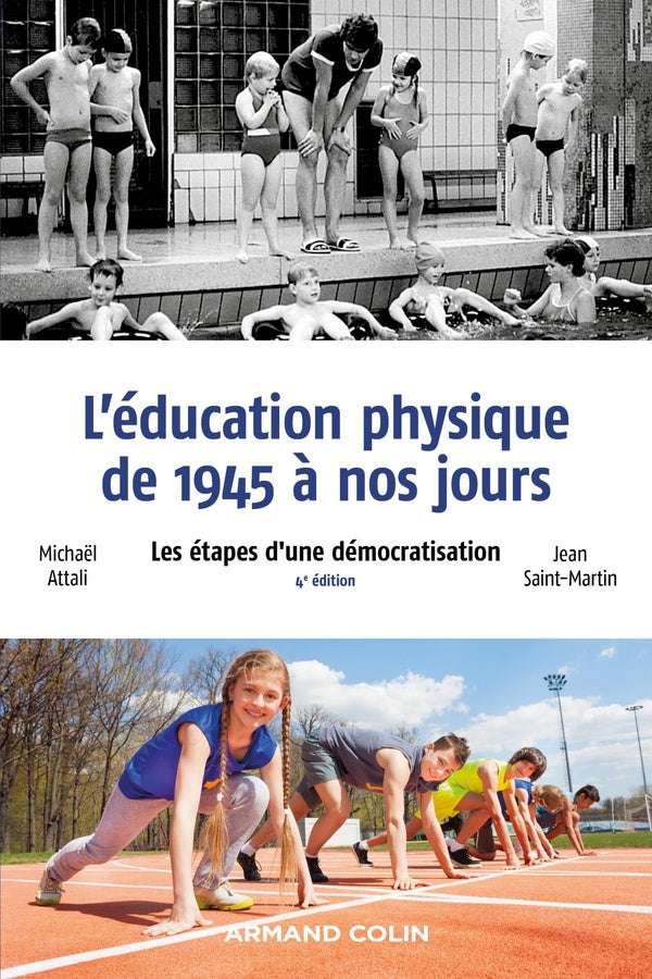 L'éducation physique de 1945 à nos jours : les étapes d'une démocratisation (4e édition)