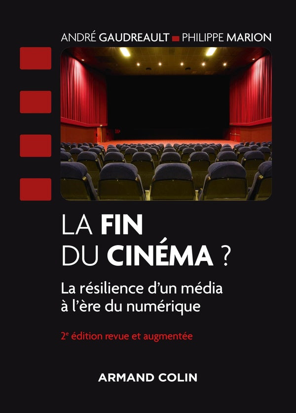 La fin du cinéma ? la résilience d'un média à l'ère du numérique (2e édition)
