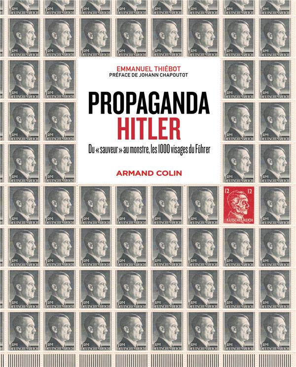 Propaganda Hitler : du "sauveur" au monstre, les 1000 visages du Führer
