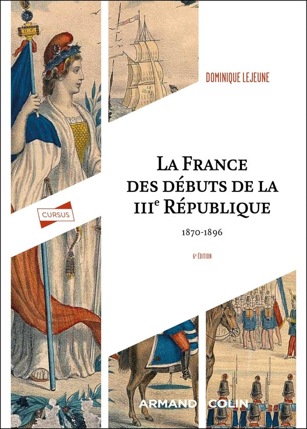 La France des débuts de la IIIe République : 1870-1896 (6e édition)