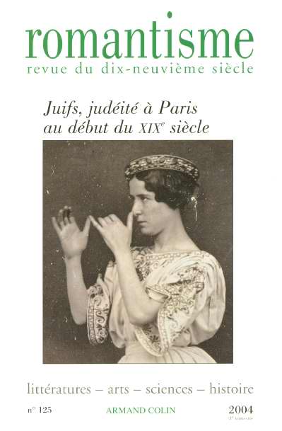 Romantisme n.125 : juifs judeite a paris au debut du xix siecle