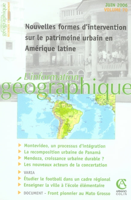 L'information géographique n.70 : nouvelles formes d'intervention sur le patrimoine urbain en Amérique latine