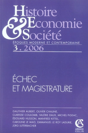 Histoire, économie et société 3/2006 ; échec et magistrature