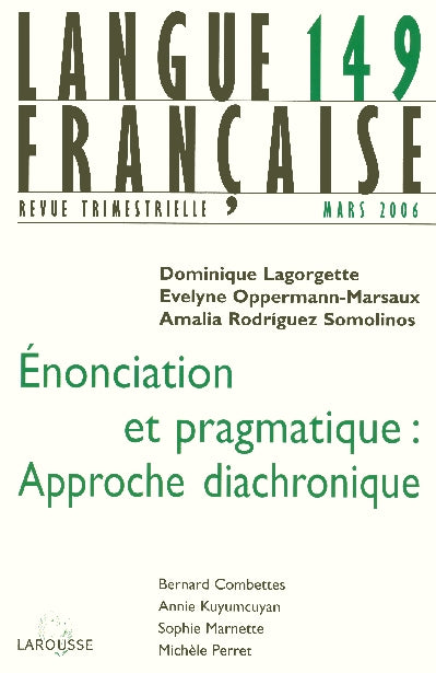 REVUE LANGUE FRANCAISE n.149 : ENONCIATION ET PRAGMATIQUE : approche diachronique