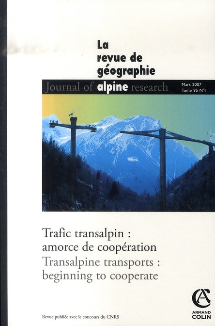 Revue de géographie alpine, n.95 ; trafic transalpin : amorce de coopération