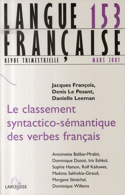REVUE LANGUE FRANCAISE n.153 : le classement syntactico-sémantique des verbes français