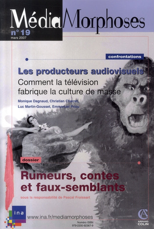REVUE MEDIAMORPHOSES n.19 : les producteurs audiovisuels ; rumeurs, contes et faux-semblants