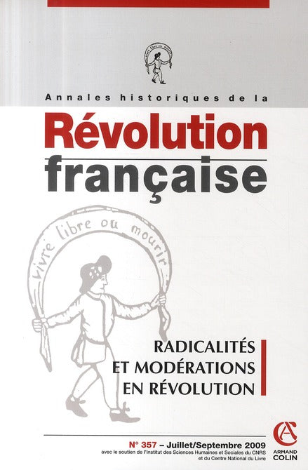 Annales historiques de la révolution française n.357 : radicalités et modérations en révolution