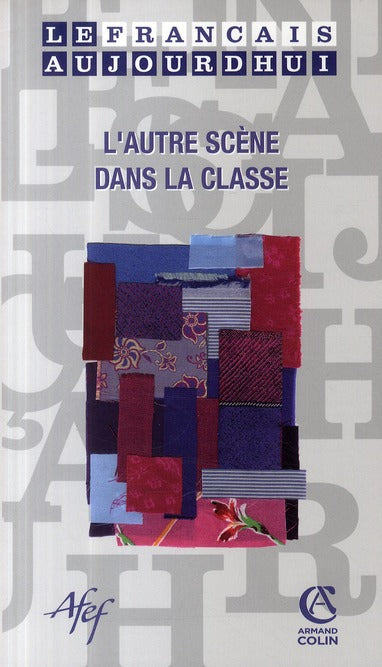 Le français d'aujourd'hui n.166 : l'autre scène dans la classe