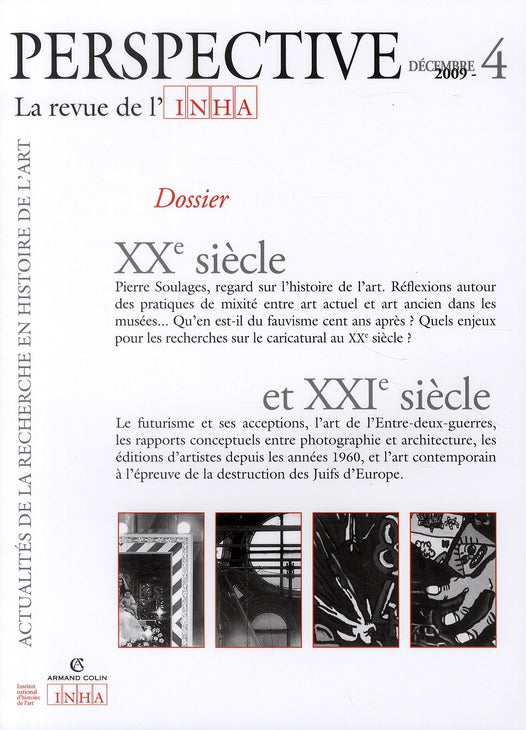 PERSPECTIVE - REVUE DE L'INHA n.4 : XXe siècle et XXIe siècle ; 2009/4