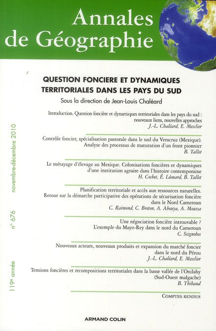 Revue Annales de géographie n.676 : question foncière et dynamiques territoriales dans les pays du sud (novembre-décembre 2010)