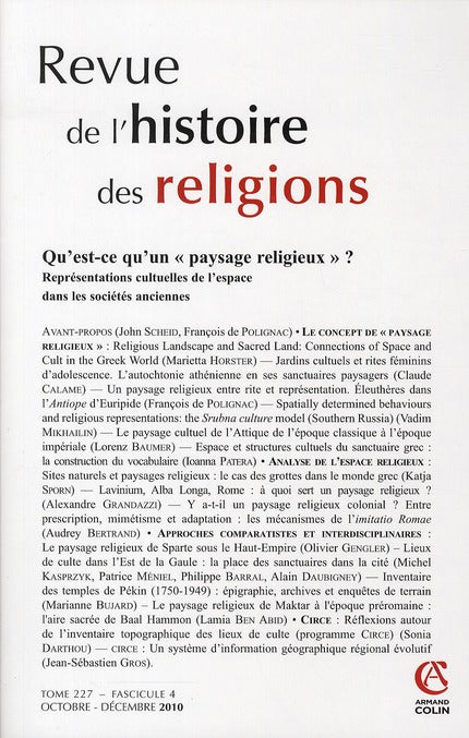 Revue de l'histoire des religions n.227/4 : qu'est-ce qu'un "paysage religieux" ? représentations cultuelles de l'espace dans les sociétés anciennes