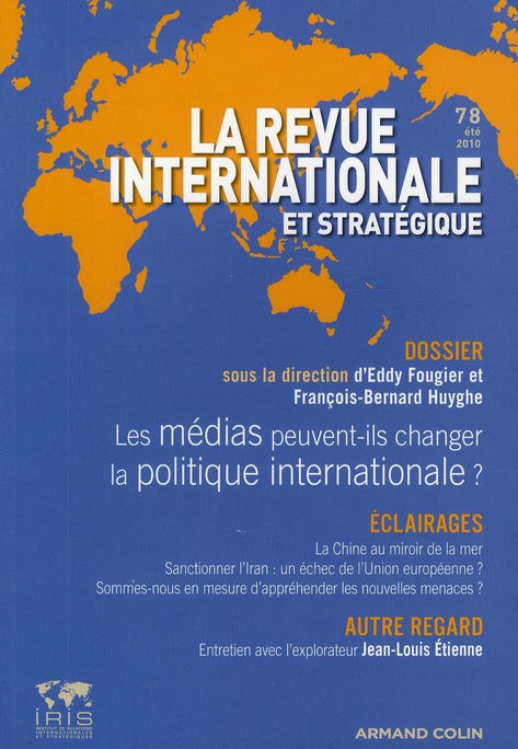 La revue internationale et stratégique n.78 : médias et relations internationales ; les médias font-ils le monde ?