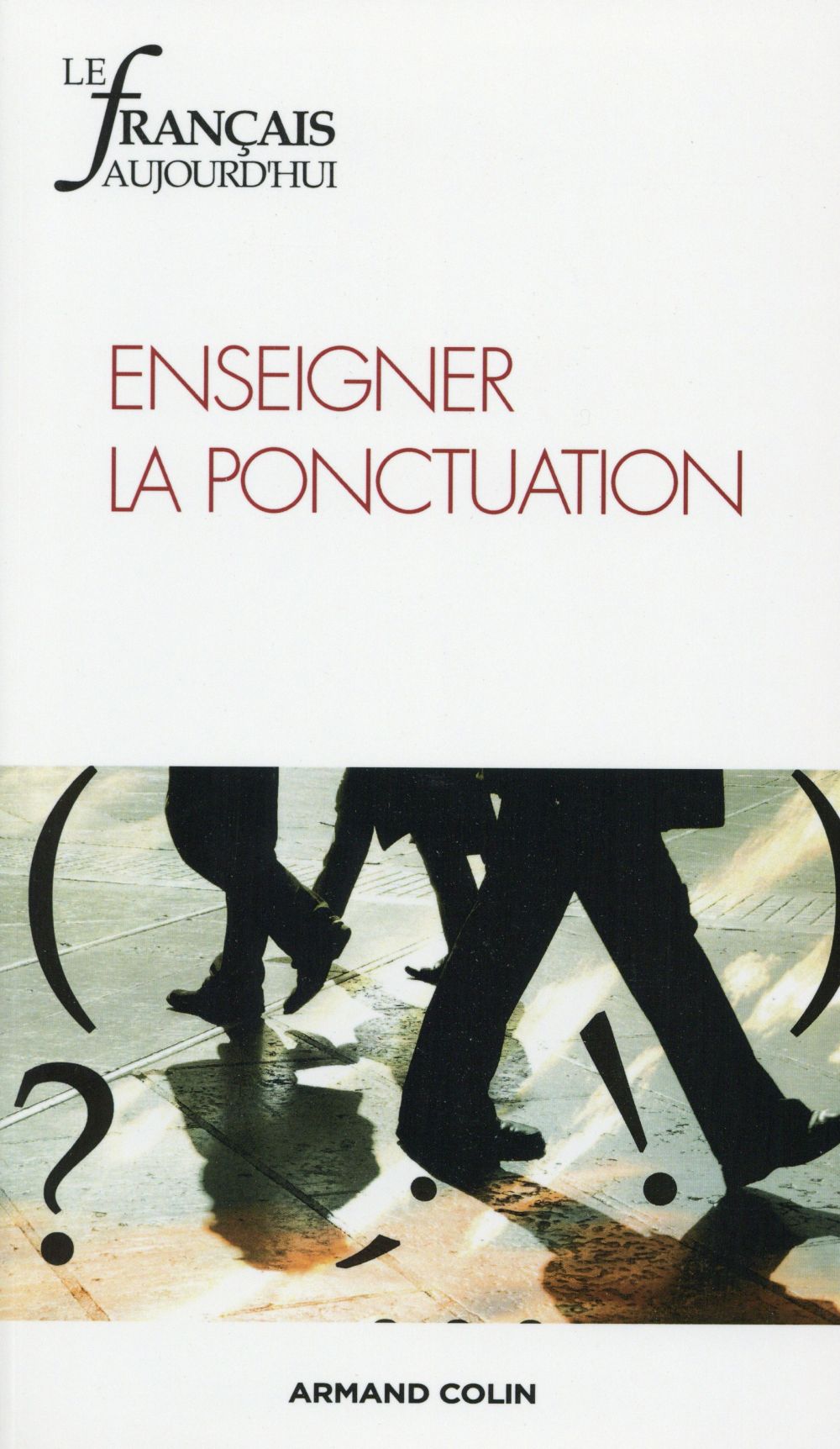Le français d'aujourd'hui n.187 : ponctuation et organisation graphique