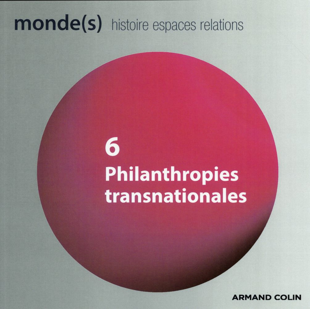 REVUE MONDE(S), HISTOIRE, ESPACES, RELATIONS n.2 : philanthropies transnationales