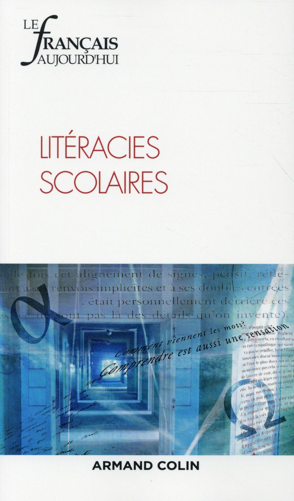 Le français aujourd'hui ; litéracies scolaires