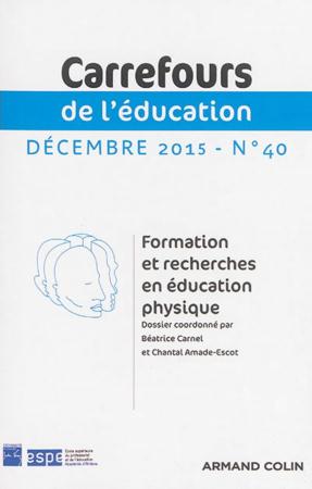 Carrefours de l'éducation n.40 : formation et recherces en EPS