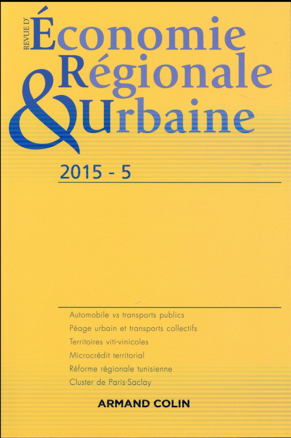 Revue d'économie régionale et urbaine : métropolisation, cohésion et performances