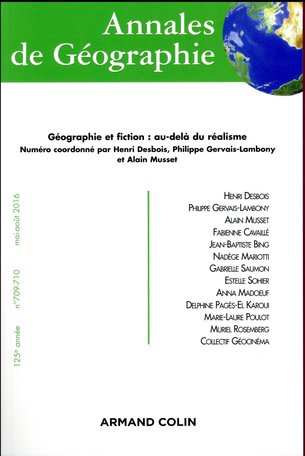 Revue Annales de géographie n.709 : 710 (3-4/2016) ; géographie et fiction : au-delà du réalisme