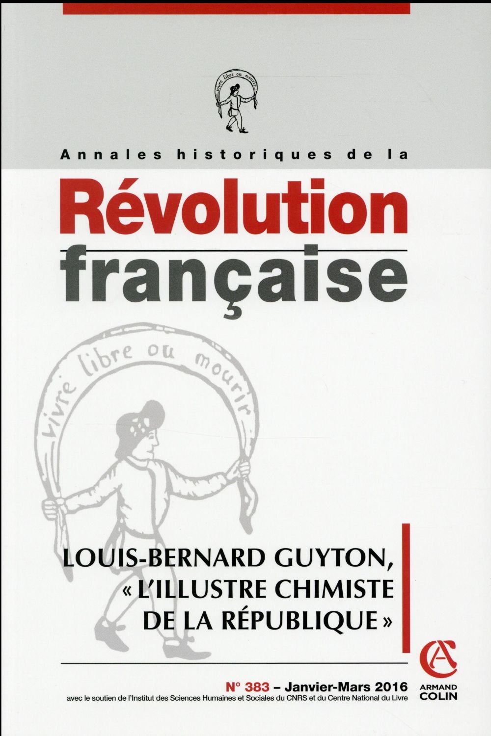 Annales historiques de la révolution française n.383 : Louis-Bernard Guyton, "l'illustre chimiste de la République"