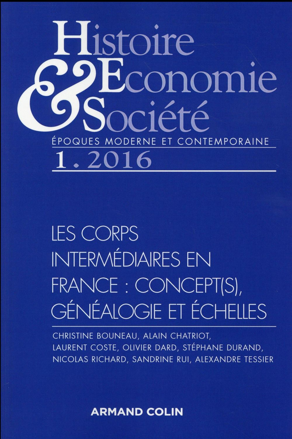 Histoire, économie & société : 1.2016 ; les corps intermédiaires en France : concept(s), généalogie et échelles
