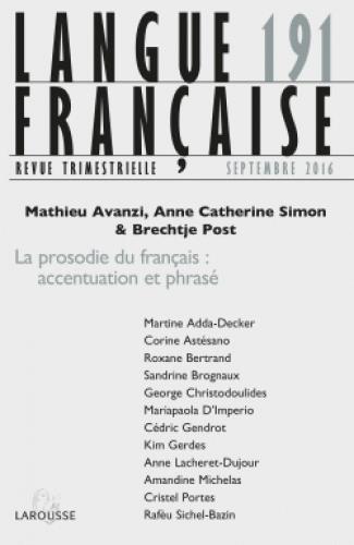 Langue française n.191 : 3/2016 ; la prosodie du français : accentuation et phrasé