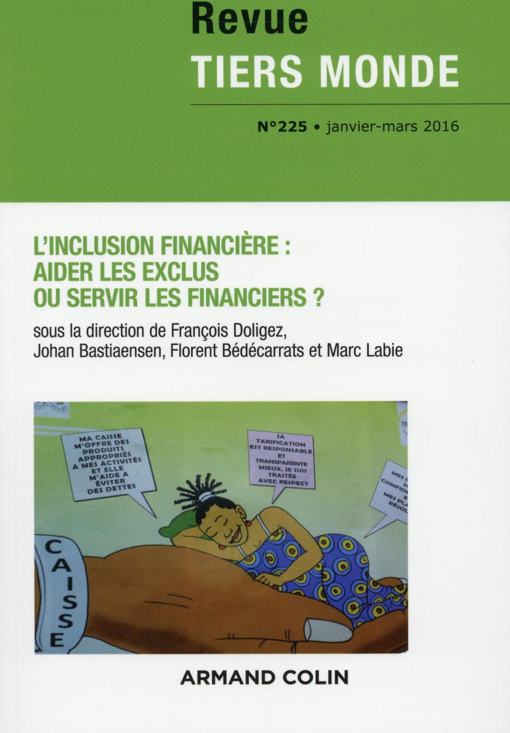 REVUE TIERS-MONDE n.225 : (1/2016) l'inclusion financière : aider les exclus ou servir les financiers