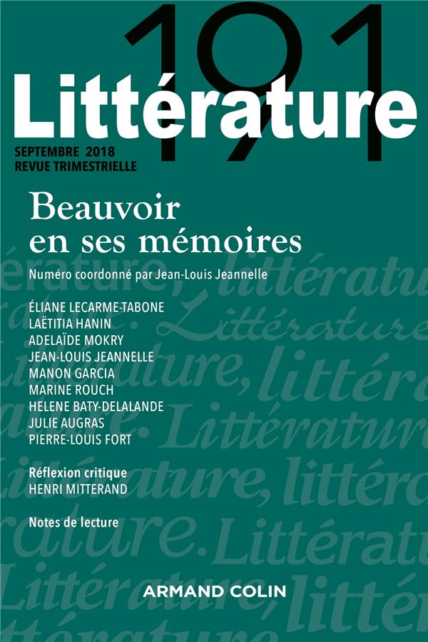 Littérature n.191 : 3/2018 ; Beauvoir en ses mémoires