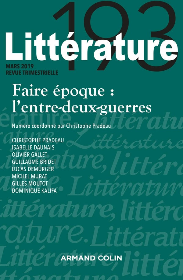 Littérature n.193 : 1/2019 ; faire époque : l'entre-deux-guerres
