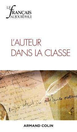 Le français d'aujourd'hui n.206 : 3/2019 ; l'auteur dans la classe