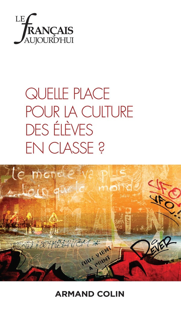 Le français d'aujourd'hui n.207 : 4/2019 ; quelle place pour la culture des élèves en classe ?