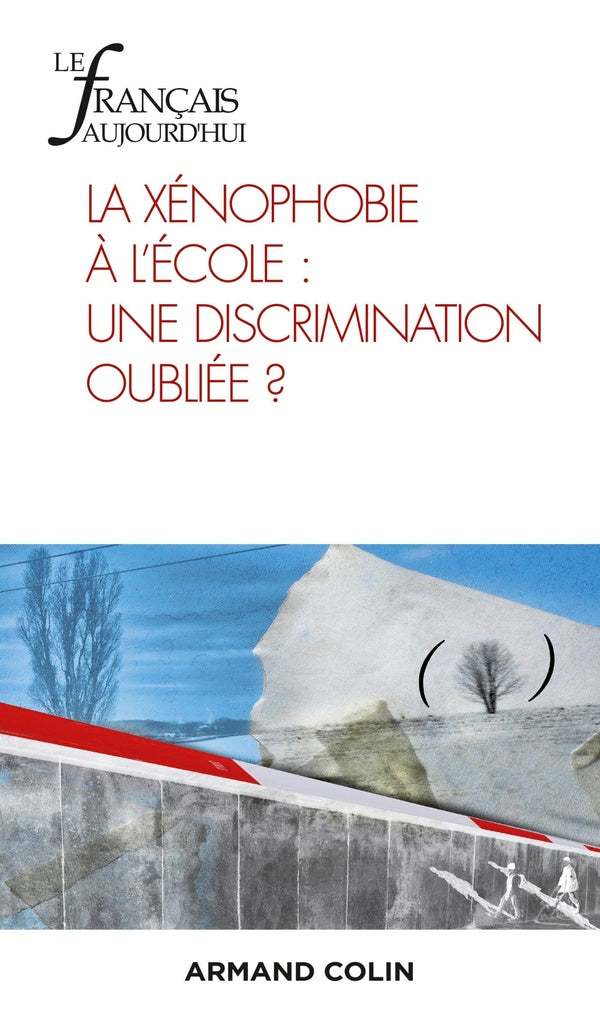 Le français d'aujourd'hui n.209 : 2/2020 ; la xénophobie à l'école : une discrimination oubliée ?