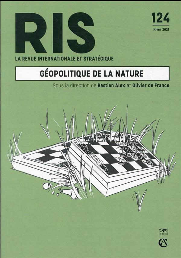 La revue internationale et stratégique n.124 : géopolitique de la nature
