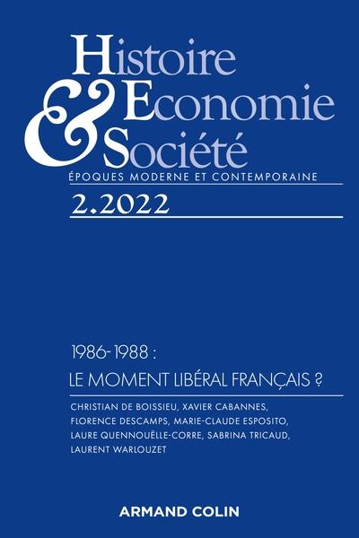 Histoire, économie & société n.2.2022 : 1986-1988 : un moment libéral français ?