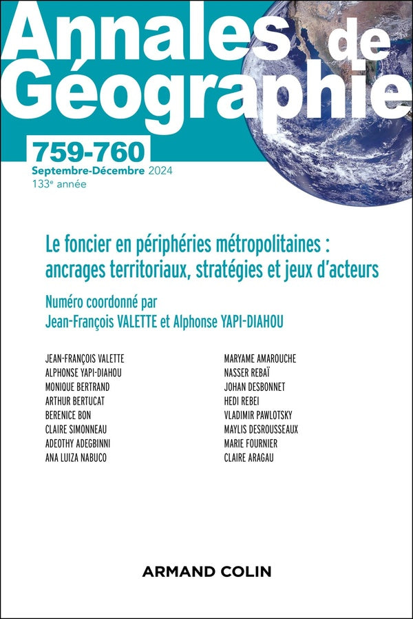 Revue Annales de géographie n.759-760 : Le foncier en périphéries métropolitaines : ancrages territoriaux, stratégies et jeux d'acteurs