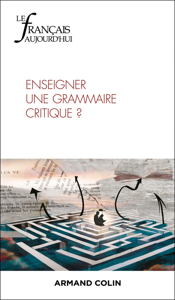 Le français d'aujourd'hui n.225 : Enseigner une grammaire critique ?