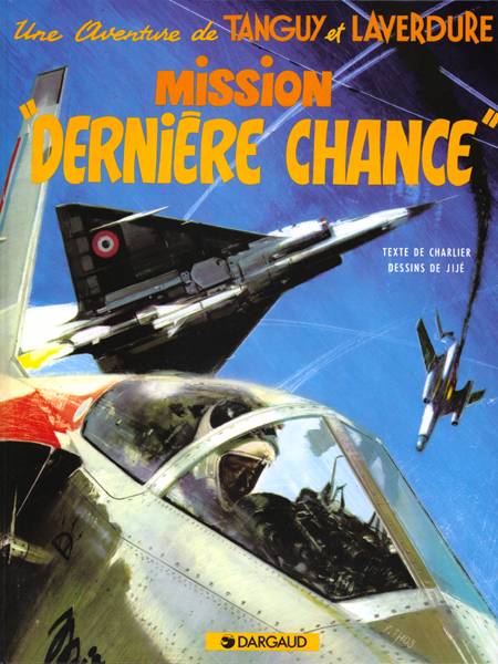 Les aventures de Tanguy et Laverdure Tome 17 : mission dernière chance