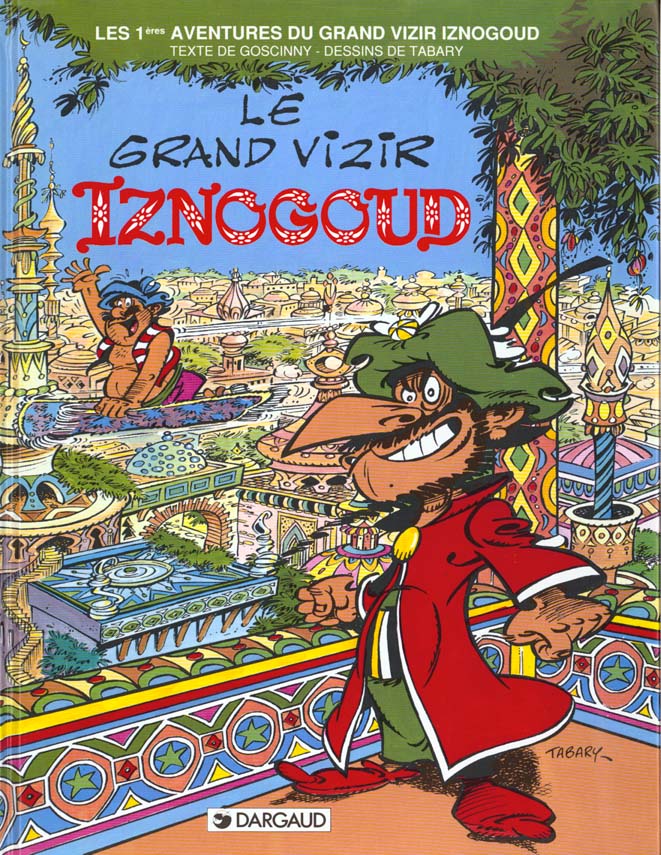 Iznogoud Tome 1 : le grand vizir Iznogoud