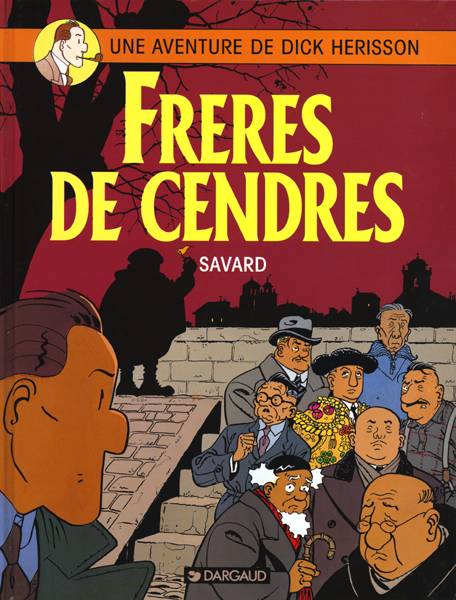 Dick Hérisson Tome 6 : frères de cendres
