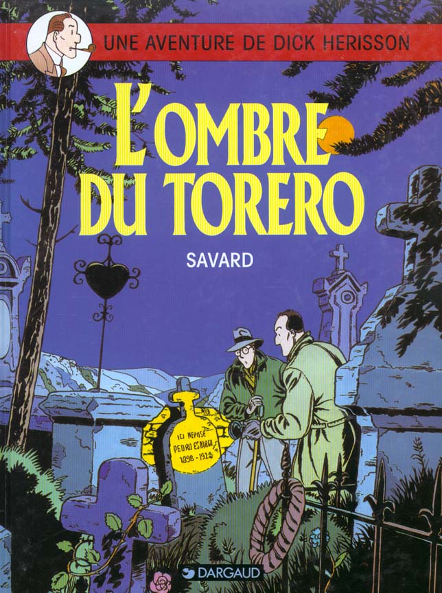 Dick Hérisson Tome 1 : l'ombre du toréro