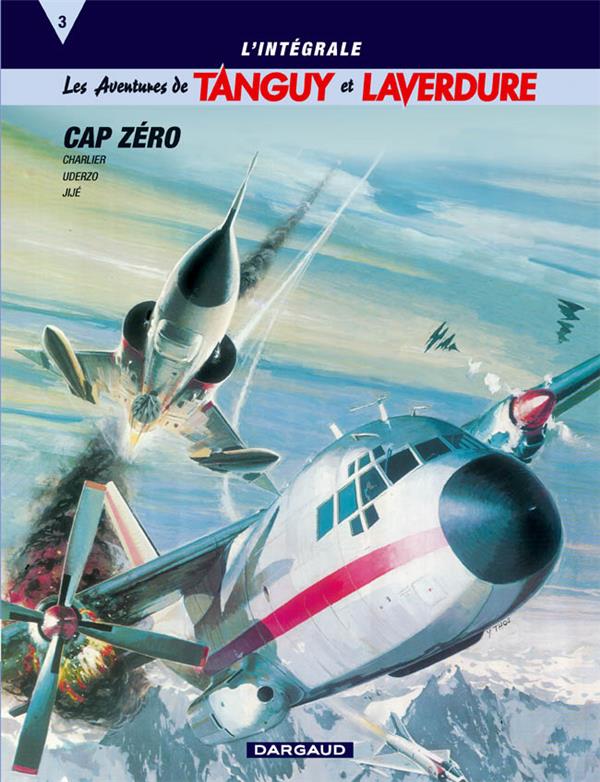 Tanguy et Laverdure : Intégrale vol.3 : cap zéro