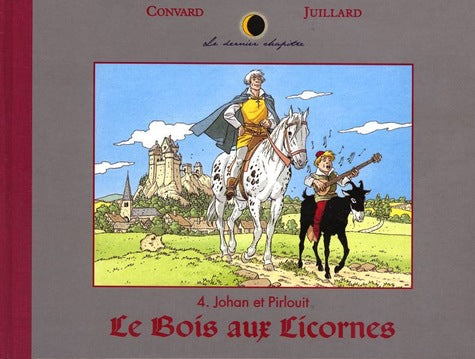 Le dernier chapitre Tome 4 : Johan et Pirlouit, le bois aux licornes
