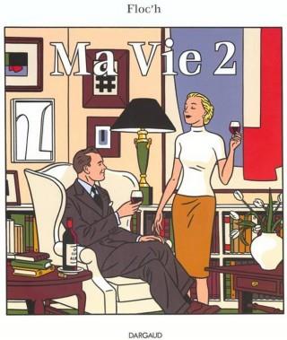 Ma vie Tome 2