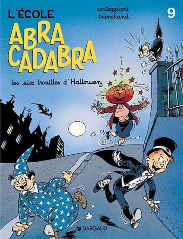 L'école Abracadabra Tome 9 : Les six trouilles d'halloween