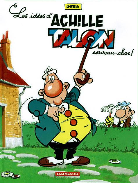 Achille Talon Tome 1 : cerveau-choc !